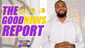 The Good News Report - The Stowe Show